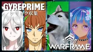 【Warframe/コラボ】GyrePrimeレリック掘り周回【ウォーフレーム/初心者/vtuber/立花りんす】