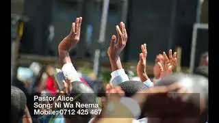 Ni Wa Neema   Pastor Alice