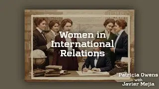 A History of Women in International Thought | Patricia Owens with Javier Mejia