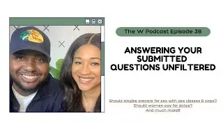 Should singles practice for sex, should women pay for dates, & how long is too long to date?