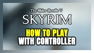 Как играть в The Elder Scrolls V: Skyrim с контроллером на ПК!