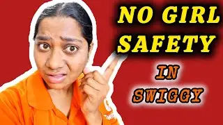 There is no girl safety in Swiggy