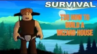 TSG  HOW TO BUILD A WIZARD HOUSE IN THE SURVIVAL GAME