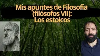 My Philosophy Notes (Philosophers VII): The Stoics