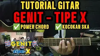 (Tutorial Gitar) Genit&rdquo; Tipe-X | Intro Power Chord & Genjrengan Ska Anti Gagal !