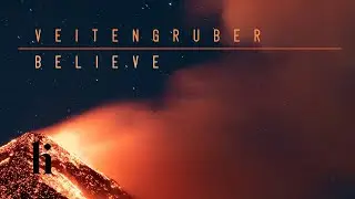 Veitengruber - Believe ( HQ )