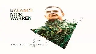 Balance Presents The Soundgarden Nick Warren (BAL027) 2019