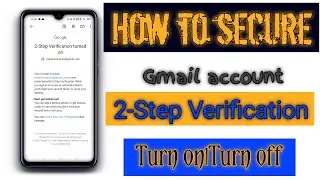 How to secure Gmail account 2-step verification|turn on|turn off|kaise Google account ko 2-stepverif