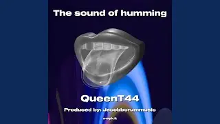 The sound of humming