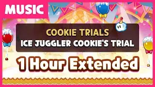 Ice Juggler Cookie's Trial Theme (1 hour extended)