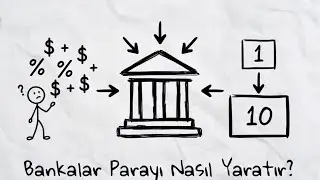 Bankalar Parayı Gerçekte Nasıl Yaratıyor? (Bunu Kimse Anlatmıyor!)
