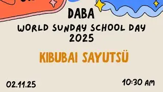 2nd November 2025/World Sunday School Day/DABA
