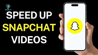 How to Speed up Snapchat Videos
