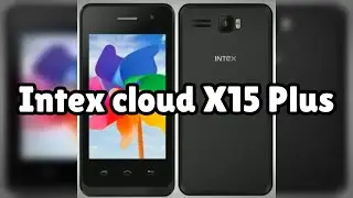 Photos of the Intex cloud X15 Plus | Not A Review!