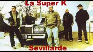La Super K - Sevillarde - con Pako y Lijero