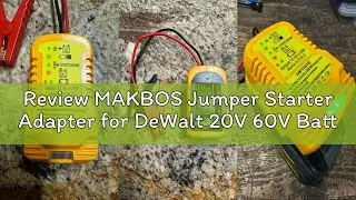 Review MAKBOS Jumper Starter Adapter for DeWalt 20V 60V Battery Car Jump Cables,Up to 3.5L Gas or 6.