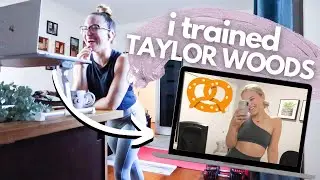I TRAINED TAYLOR WOODS FOR A MONTH | virtual personal training tips