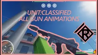 Unit:Classified All Gun Animations (Roblox) (Rolve)