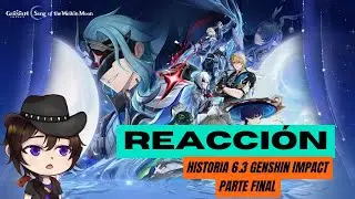 Genshin Impact: Misión Principal versión 6.3 - PARTE FINAL