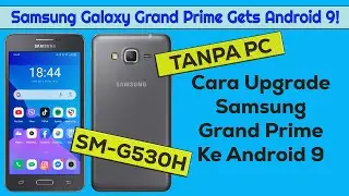 Как Обновить Samsung Grand Prime SM-G530H до Android 9 Без ПК | Легко и Безопасно