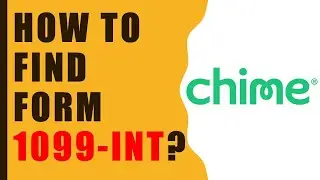 Chime: How to find tax form 1099-INT?