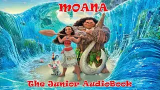 Moana: The Junior Audiobook - Great Books for Kids