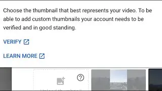 How To Fix Can't Upload Custom Thumbnails On YouTube Even After Verification