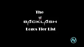 The WWE Backlash Logos Tier List