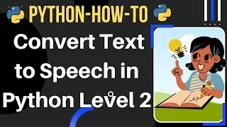 How to convert text to speech in Python- Level 2 || Text Read from file placed in computer