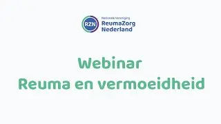 Webinar: Reuma en vermoeidheid