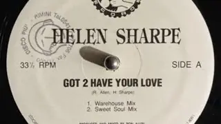 Helen Sharpe &lrm;&ndash; Got 2 Have Your Love (Sweet Soul Mix)