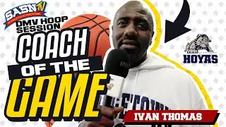 DMV Hoop Session Interviews Georgetown Coach Ivan Thomas