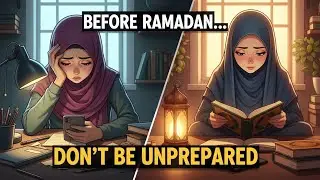 &ldquo;7 Powerful Things To Do Before Ramadan (Start NOW)&rdquo;