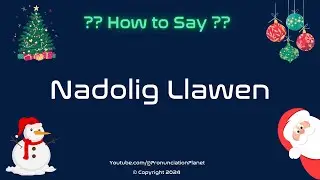 How to Pronounce Nadolig Llawen CORRECTLY in Welsh? | How to Say Nadolig Llawen?