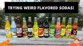 trying weird flavored sodas!