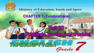 English Grade 7 Chapter-7, Unit 20- TAPESCRIPT 7.20.1