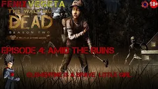 Episode 4: Amid The Ruins (Telltale's The Walking Dead Season Two)