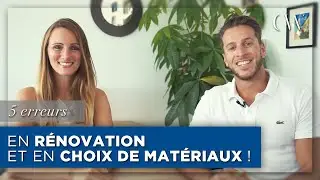 5 erreurs en RÉNOVATION et en choix de matériaux !