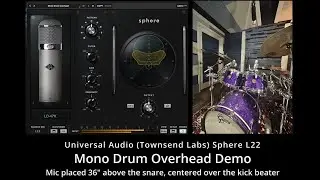 Townsend Labs (Universal Audio) Sphere - Part 2 Demo - Mono Drum Overhead