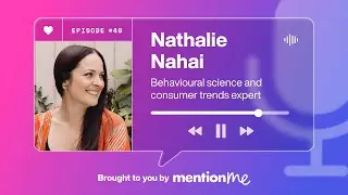 Unveiling Psychology in CX with Nathalie Nahai | Business of Customer Love Podcast