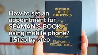 How to set an appointment for SEAMAN&rsquo;S BOOK using mobile phone? #seafarer #seamansbook #seaman #fyp
