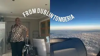 FROM DUBLIN TO NIGERIA! Shopping, Packing and Travel Vlog | Trip Begins 🇮🇪✈️🇳🇬