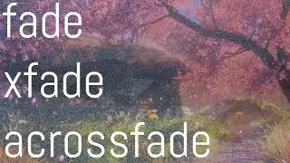 Переходы между видео fade, xfade, acrossfade