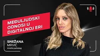 Međuljudski odnosi u digitalnoj eri I Snežana Mrvić I Telcast epizoda 34