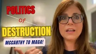 Politics of Destruction - McCarthy to MAGA