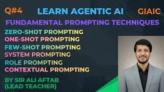 Fundamental Prompting Techniques | GIAIC Quarter #4 | Agentic AI | IT | Panaversity | Governor House