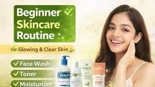 Basic Skincare Routine For Beginners🌿|Basic Skincare Products For Glowing Skin| Step vs Step Guide