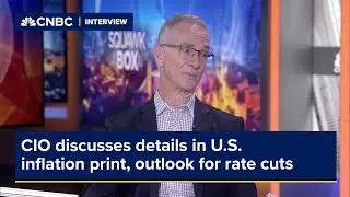 CIO discusses details in U.S. inflation print, outlook for rate cuts