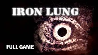 Iron Lung | Full Game [No Commentary]