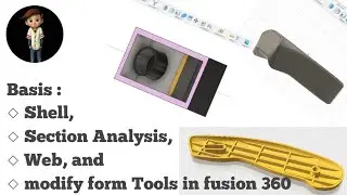 Basis Shell, Section Analysis, Web, and modify form Tools in fusion 360 #Solid modelling #Sovannara
